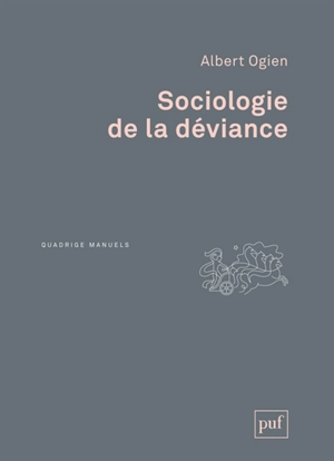 Sociologie de la déviance - Albert Ogien