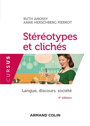 Stéréotypes et clichés : langue, discours, société - Ruth Amossy