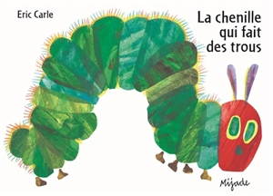 La chenille qui fait des trous - Eric Carle