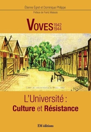 Voves, 1942-1944 : l'université : culture et résistance - Etienne Egret