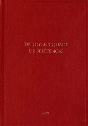 Etudes rabelaisiennes. Vol. 52. Un joyeux quart de sentences