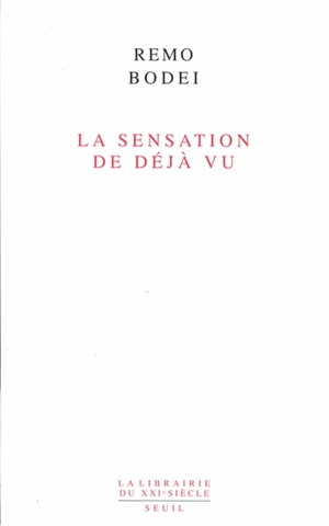 La sensation de déjà vu - Remo Bodei