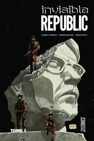 Invisible Republic. Vol. 3 - Corinna Bechko