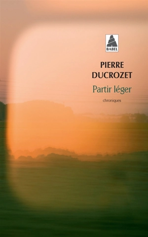 Partir léger : un an de chroniques dans Libération - Pierre Ducrozet