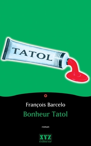 Bonheur Tatol - François Barcelo