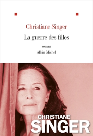 La guerre des filles - Christiane Singer