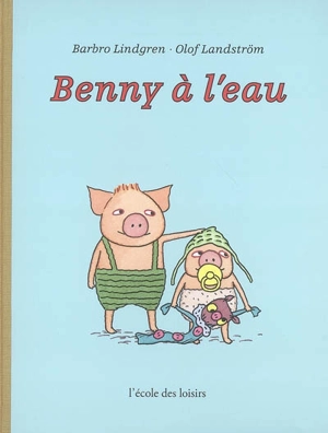 Benny à l'eau - Barbro Lindgren