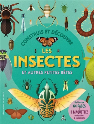 Construis et découvre les insectes et autres petites bêtes - Camilla De la Bedoyere