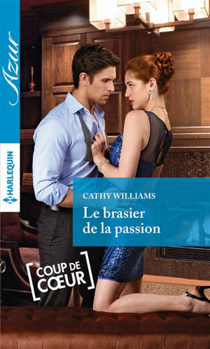 Le brasier de la passion - Cathy Williams