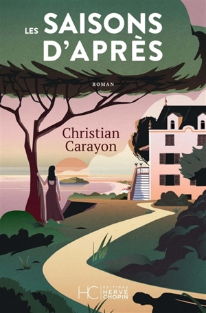 Les saisons d'après - Christian Carayon