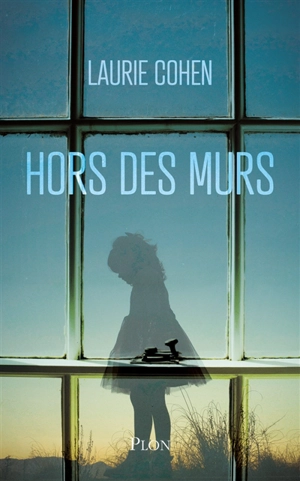 Hors des murs - Laurie Cohen