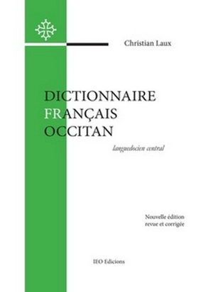 Dictionnaire français-occitan : languedocien central - Christian Laux