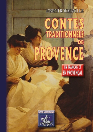 Conte prouvençau : emé la revirado franceso. Contes provençaux : avec la traduction française - Joseph Roumanille