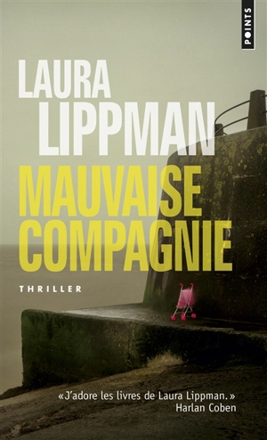 Mauvaise compagnie - Laura Lippman