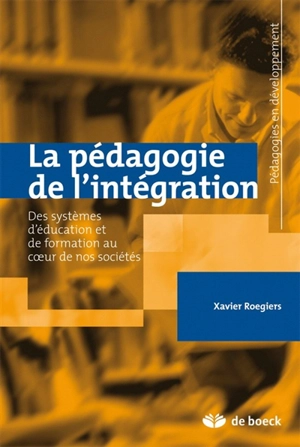 La pédagogie de l'intégration - Xavier Roegiers