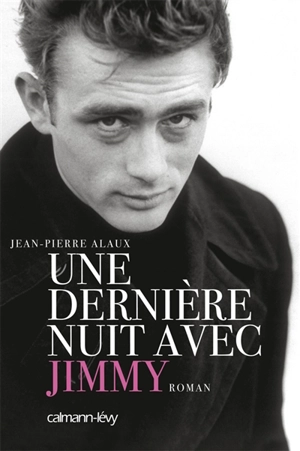 Une dernière nuit avec Jimmy - Jean-Pierre Alaux