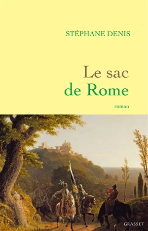 Le sac de Rome - Stéphane Denis