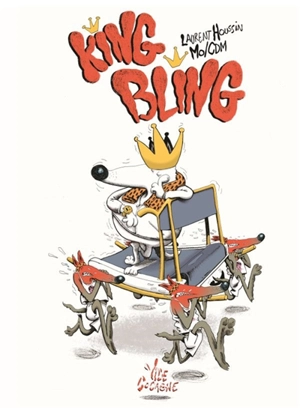 King Bling - Laurent Houssin