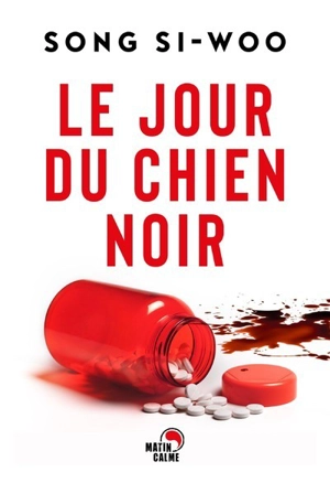 Le jour du chien noir : thriller - Si-Woo Song