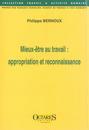 Mieux-être au travail : appropriation et reconnaissance - Philippe Bernoux