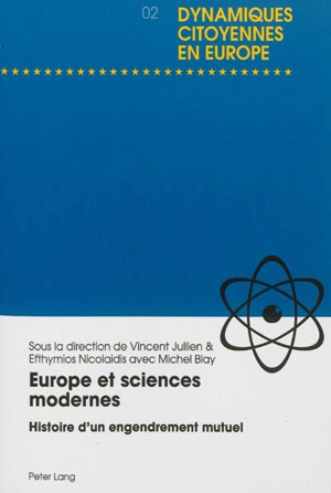 Europe et sciences modernes : histoire d'un engendrement mutuel