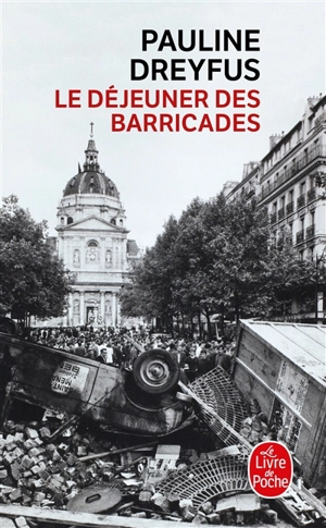 Le déjeuner des barricades - Pauline Dreyfus