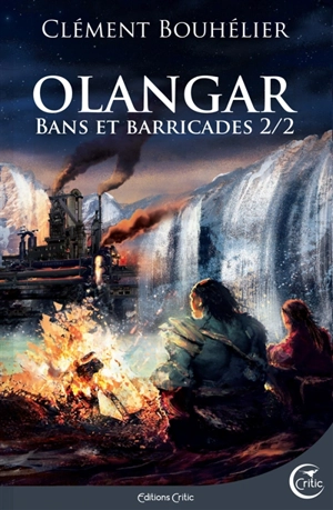 Olangar. Bans et barricades. Vol. 2 - Clément Bouhélier