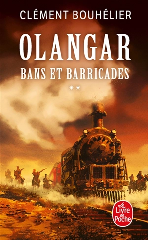 Olangar. Vol. 1. Bans et barricades. Vol. 2 - Clément Bouhélier