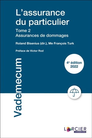 L'assurance du particulier. Vol. 2. Assurances de dommages 2022 - François Turk