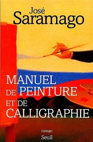 Manuel de peinture et de calligraphie - José Saramago