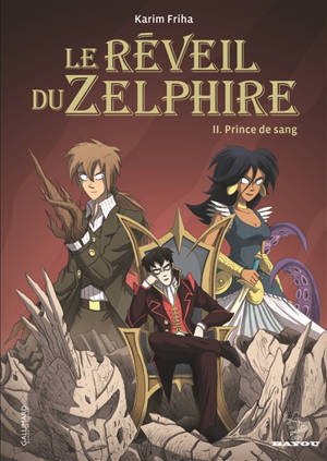 Le réveil du Zelphire. Vol. 2. Prince de sang - Karim Friha