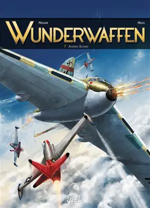 Wunderwaffen. Vol. 7. Amerika Bomber - Richard D. Nolane