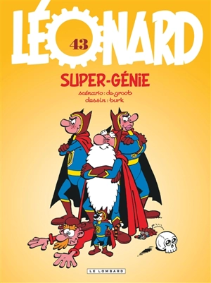 Léonard. Vol. 43. Super-génie - Bob De Groot