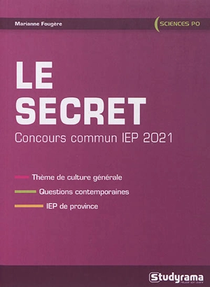 Le secret : concours commun IEP 2021 : questions contemporaines - Marianne Fougère