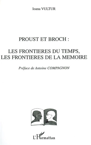 Proust et Broch : les frontières du temps, les frontières de la mémoire - Ioana Vultur