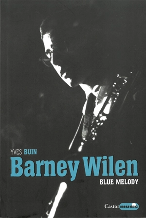 Barney Wilen : blue melody - Yves Buin
