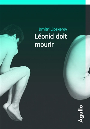 Léonid doit mourir - Dmitri Mikhaïlovitch Lipskerov