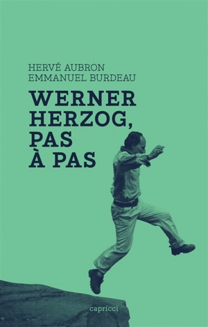 Werner Herzog, pas à pas - Hervé Aubron