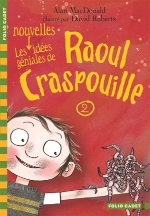 Raoul Craspouille. Vol. 2. Les nouvelles idées géniales de Raoul Crapouille - Alan MacDonald