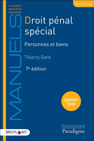 Droit pénal spécial. Personnes et biens : édition 2022 - Thierry Garé