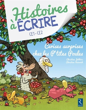 Cerises surprises chez les p'tites poules : CE1, CE2 - Christian Jolibois