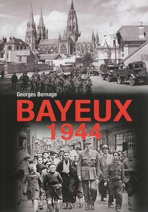 Bayeux 1944 - Georges Bernage