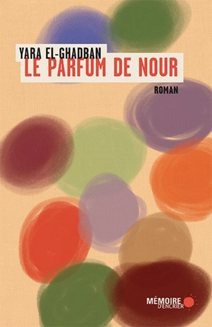 Le parfum de Nour - Yara El-Ghadban