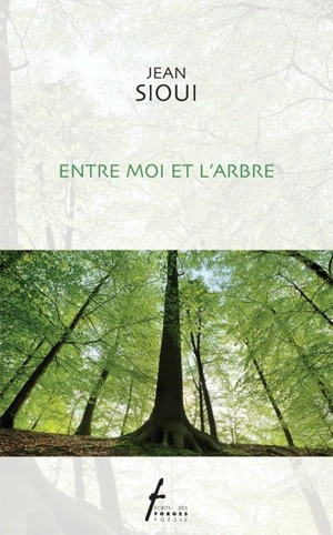 Entre moi et l'arbre - Jean Sioui