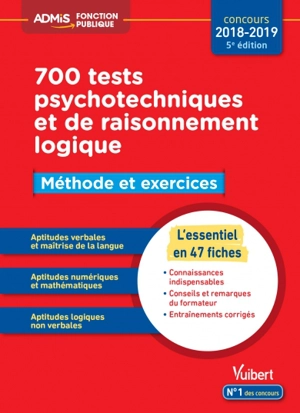 700 tests psychotechniques et de raisonnement logique : méthode et exercices : concours 2018-2019 - Emmanuel Kerdraon