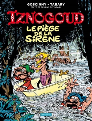 Iznogoud. Vol. 21. Le piège de la sirène - Jean Tabary