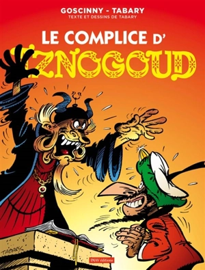 Iznogoud. Vol. 18. Le complice d'Iznogoud - Jean Tabary