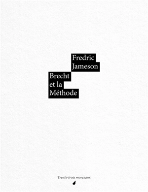 Brecht et la méthode - Fredric Jameson