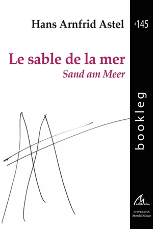 Le sable de la mer : choix de poèmes. Sand am Meer - Hans Arnfrid Astel