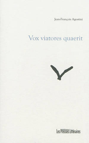 Vox viatores quaerit - Jean-François Agostini